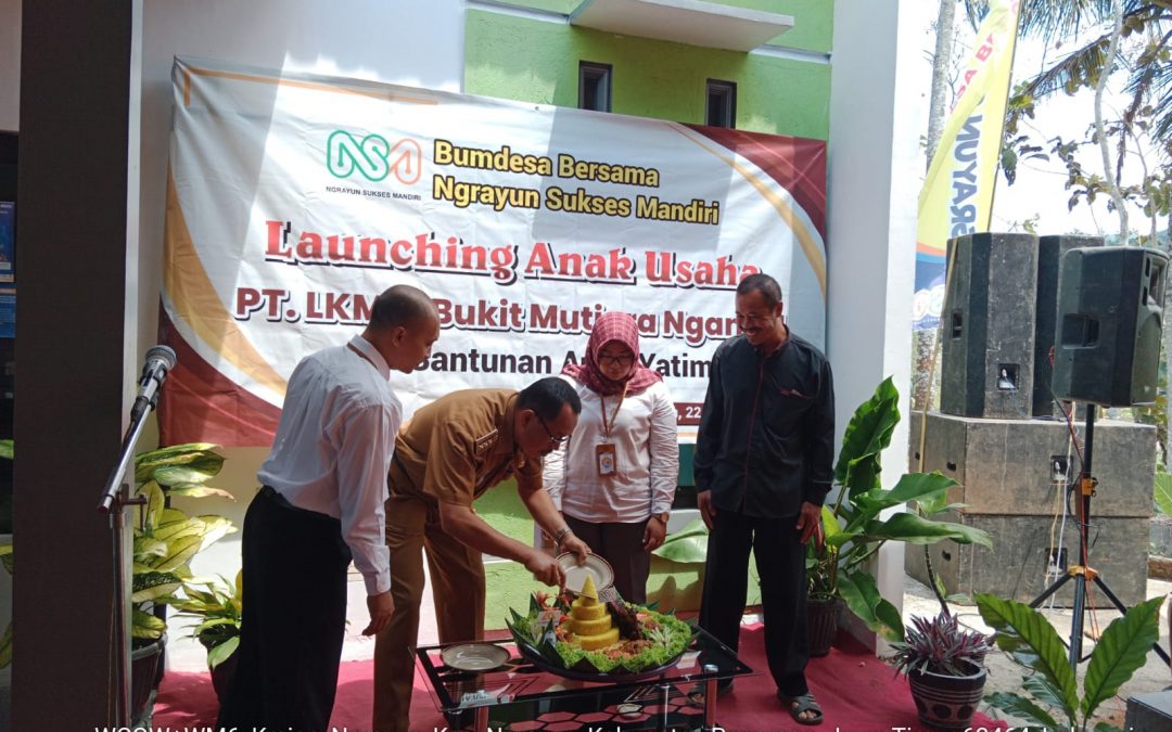 Launching Anak Usaha PT. LKM Ngrayun dan Peternakan Bukit Mutiara Ngandel